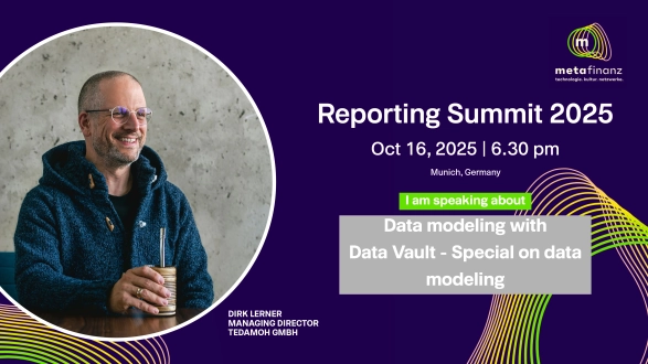 Datenmodellierung mit Data Vault - Special rund um Datenmodellierung von Dirk | Reporting Summit 2025